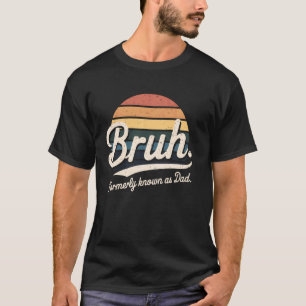 Bruder Früher als Papa Lustiges Vatertagsgeschenk T-Shirt