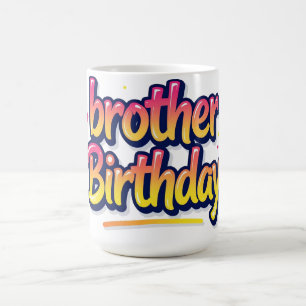 Bruder Geburtstag Buntes Graffiti-Lettering Kaffeetasse