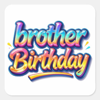 Bruder Geburtstagsgeschenk Bunte Regenbogen Schrif Quadratischer Aufkleber
