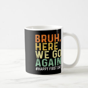 Bruder hier gehen wir wieder Happy erster Schultag Kaffeetasse