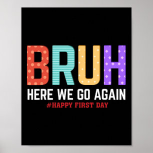 Bruder hier gehen wir wieder Happy erster Schultag Poster