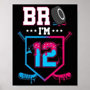 Bruder ich bin 12 Jahre alter Hockey-Eis-Drip 12. Poster