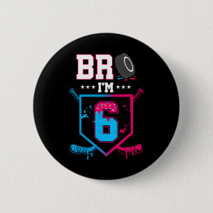 Bruder, ich bin 6 Jahre alter Hockey-Eis-Drip 6. G Button