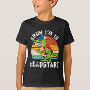 Bruder, ich bin in Headstart Dinosaur Ck Zur Schul T-Shirt