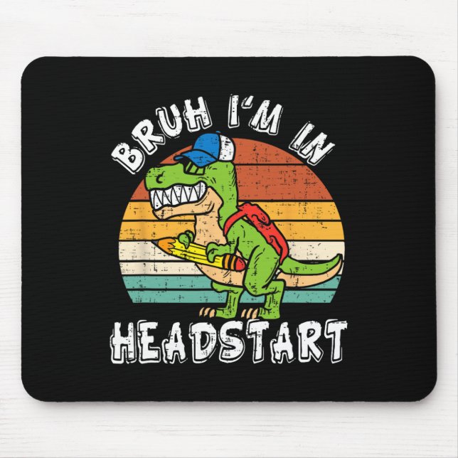 Bruder, ich bin in Headstart Dinosaur Ck Zurück in Mousepad (Vorne)