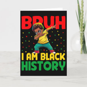 Bruder Ich Bin Schwarze Geschichte Monat Melanin S Karte