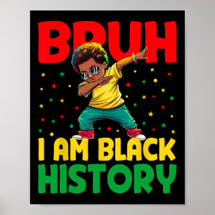 Bruder Ich Bin Schwarzer Geschichtsmonat Melanin S Poster