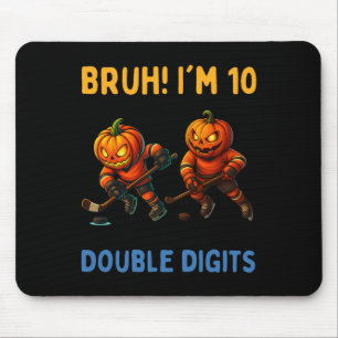 Bruder, ich bin zweistellig 10. Geburtstag Kürbis- Mousepad
