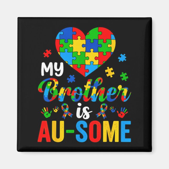 Bruder ist Au-Some Autismus-Bewusstsein Schwester  Magnet (Vorne)