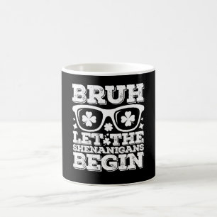 Bruder, lass die Schabernack beginnen St. Patrick' Kaffeetasse