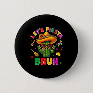Bruder Lass uns Fiesta Cinco De Mayo Mexikanische  Button