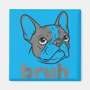 Bruder Lustiger Französische Bulldogge Meme Hunde  Magnet