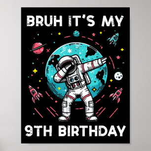 Bruder Mein 9. Geburtstag Astronaut Dab 9 Geburtst Poster