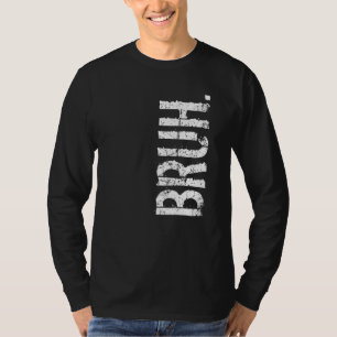 Bruder-Meme-Bruder-Gruß-Spruch T-Shirt