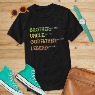 Bruder Onkel Godvater Legende seit Jahr Custom T T-Shirt