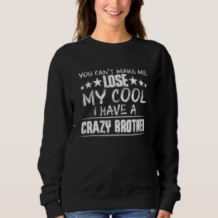 Bruder Schwester kann meinen Coolen nicht verliere Sweatshirt