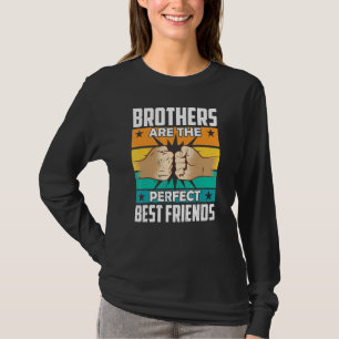 Brüder sind das perfekte Team für die besten Freun T-Shirt