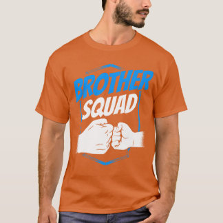 Bruder Squad Freundschaft Brüder Familie Friendeam T-Shirt