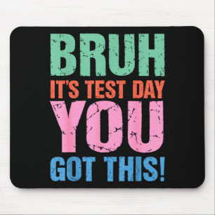 Bruder Testtag hast du das für Lehrer Schüler Männ Mousepad