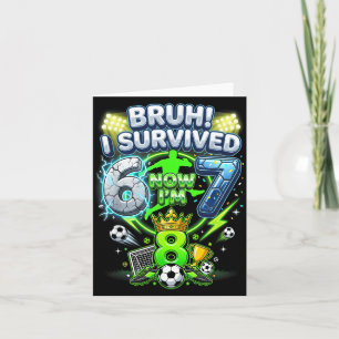 Bruder überlebte 6-7 8 Fußball Lustig 8. Geburtsta Karte
