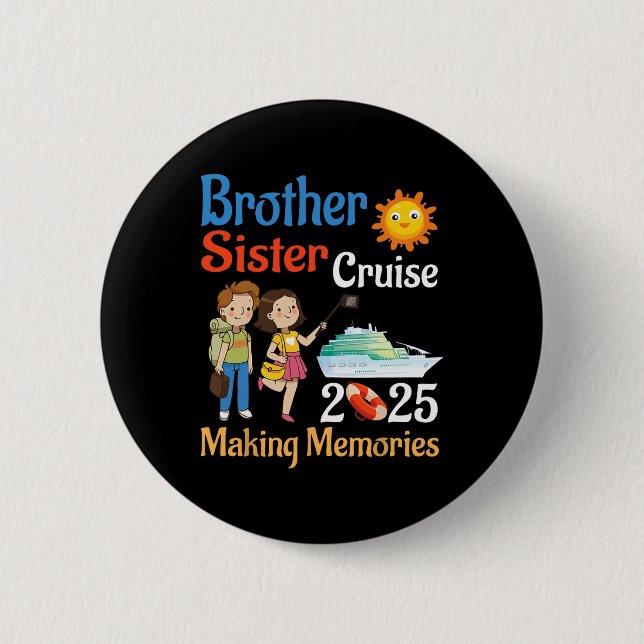 Bruder und Schwester Kreuzfahrt 2025 Trip Erstelle Button (Vorderseite)