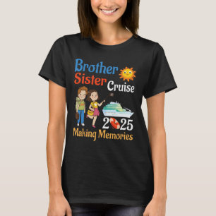 Bruder und Schwester Kreuzfahrt 2025 Trip Erstelle T-Shirt