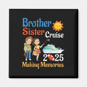 Bruder und Schwester Kreuzfahrt 2025 Trip Erstellt Magnet