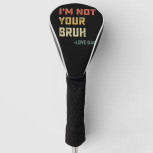 Bruder Vater, ich bin nicht dein Bruder, hab dich  Golf Headcover
