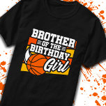 Bruder von Birthday Girl Girls Basketball Geburtst T-Shirt<br><div class="desc">Dieses Basketball-Geburtstagsgeschenk ist perfekt für den Bruder des Geburtstags eines Mädchens auf der Basketball-Geburtstagsfeier. Eine tolle Geburtstagsfeier für Kinder,  die die Liebe haben,  Basketball zu spielen,  Basketball zu sehen oder Basketball-Starspieler zu spielen! Die neue Basketballgrafie "Brother of the Birthday Girl" für die Basketball-Geburtstagsparty eines Mädchens.</div>