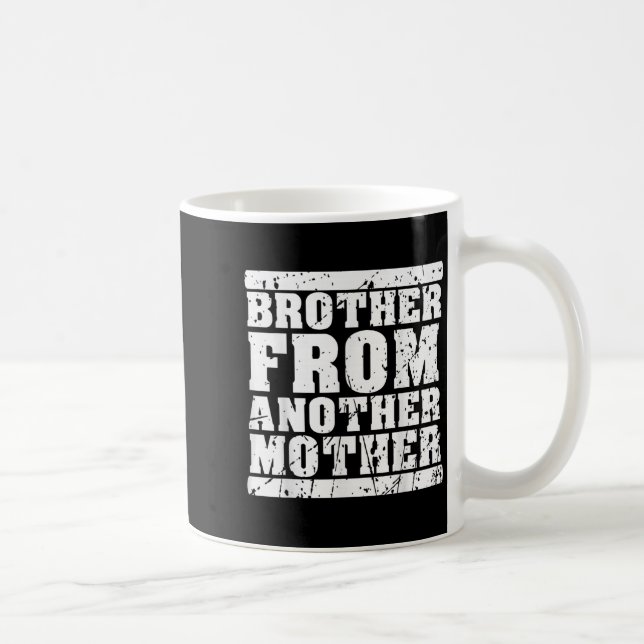 Bruder von einer anderen Freundschaftszitate Dist Kaffeetasse (Rechts)