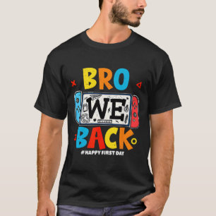Bruder wir ck Gamer erster Tag ck zur Schule T-Shirt