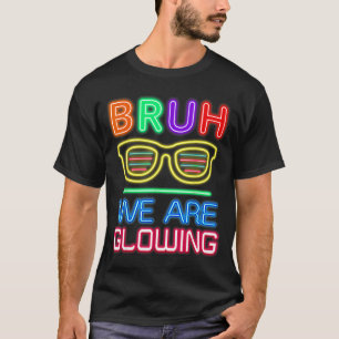 Bruder, wir leuchten, meine leuchtende Ära Kunstwe T-Shirt