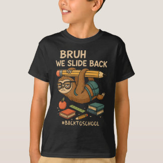 Bruder Wir Rutschen Lustigen Faultier Zurück Zur S T-Shirt