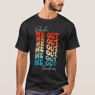 Bruder wir sind raus Lehrer Sommer letzter Schulta T-Shirt