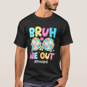 Bruder Wir Sind Raus Rektor Glücklich Letzter Schu T-Shirt