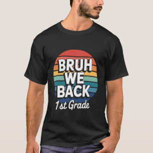 Bruder Wir sind zurück 1. Klasse Zurück zur Schule T-Shirt