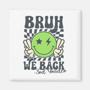 Bruder, wir sind zurück 3. Klasse Lächeln Gesicht Magnet