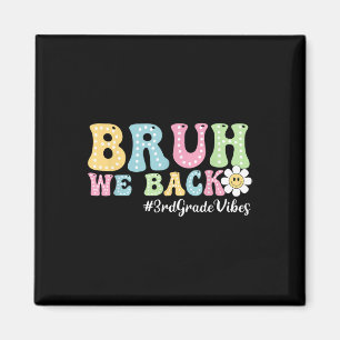 Bruder Wir Sind Zurück 3. Klasse Vibes Zurück Zur  Magnet