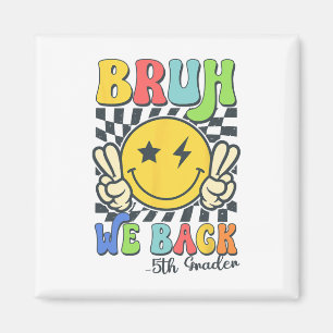 Bruder wir sind zurück 5. Klasse Smiley Gesicht Le Magnet