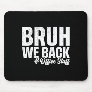 Bruder, wir sind zurück Büro Personal Erster Schul Mousepad