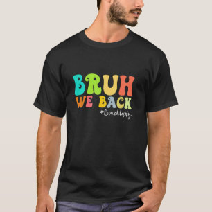 Bruder Wir Sind Zurück Erster Schultag Zurück Zur T-Shirt