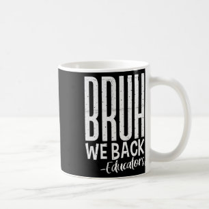 Bruder, wir sind zurück, Erzieher, 1. Schultag, zu Kaffeetasse