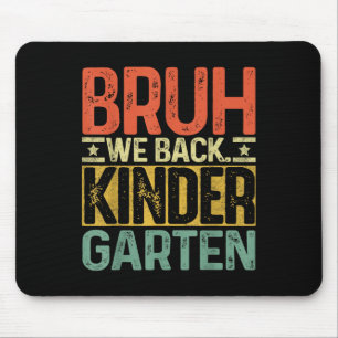 Bruder, wir sind zurück im Kindergarten, erster Sc Mousepad