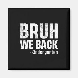 Bruder, wir sind zurück Kindergarten Erster Schult Magnet