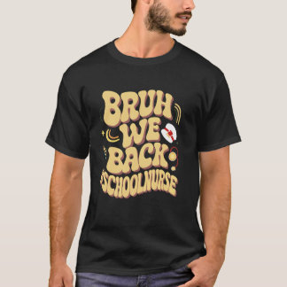Bruder Wir sind zurück Schulkrankenschwester Retro T-Shirt