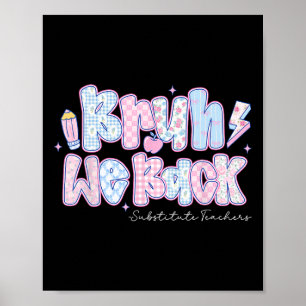 Bruder, wir sind zurück, Vertretungslehrer, Bleist Poster