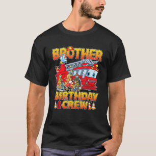 Bruderschaft Geburtstag Crew Feuerwehrmann Truck B T-Shirt