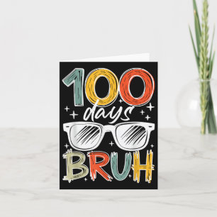 Bruh 100 Days of School 100 th day of School Kids Karte