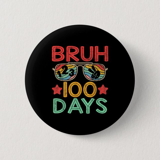 Bruh 100 Days Of School 100th Day Of School Retro  Button (Vorderseite)