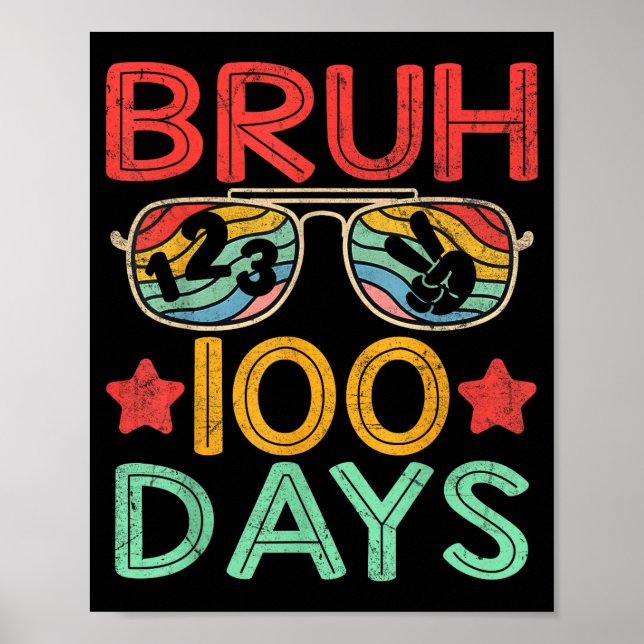 Bruh 100 Days Of School 100th Day Of School Retro  Poster (Vorne)